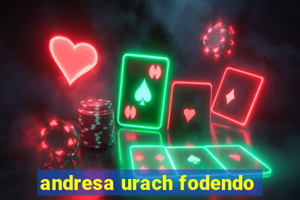 andresa urach fodendo